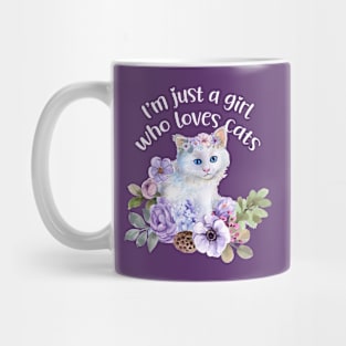 I'm just a girl who loves cats, cute kitty Mug